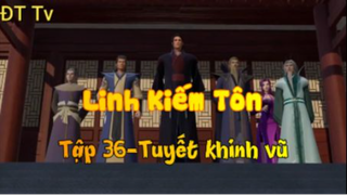 Linh Kiếm Tôn_Tập 36-Tuyết khinh vũ