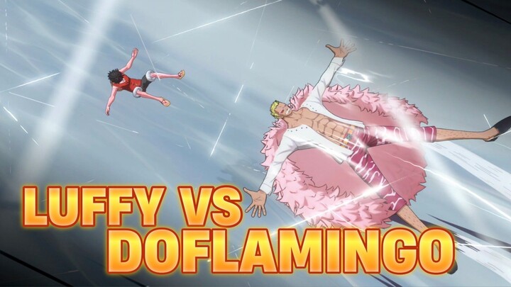 LUFFY VS DOFLAMINGO EPIC BATTLE ONE PIECE FIGHTING GAMEPLAY