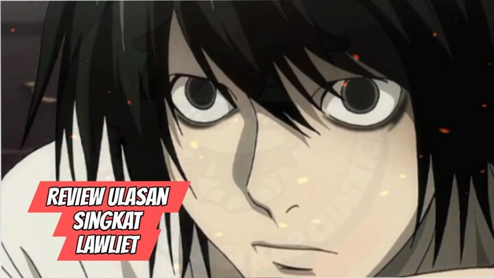 Review Ulasan Singkat - Lawliet- Anime Death Note