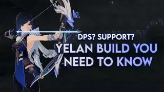 DPS? Support? Yelan Build You Need To Know! (Artifacts, Weapon, etc)