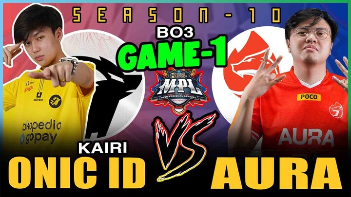 ONIC ESPORTS vs AURA FIRE I GAME 1 I MPL INDONESIA I REGULAR SEASON