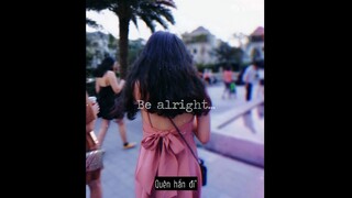 [Vietsub + Lyrics] Be Alright - Dean Lewis (Jada Facer's cover)