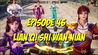 LIAN QI SHI WAN NIAN EP 46|100.000 Years of Refining Qi episode46