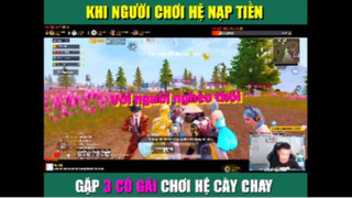 Người chơi hệ nạp tiền gặp 3 cô gái chơi hệ cày chay