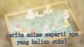 cerita anime anime seperti apa sih yg kalian suka?