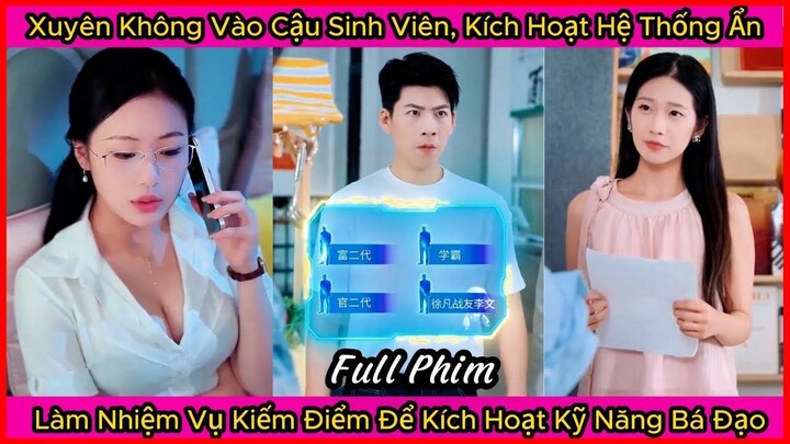 Xuyên Không Vào Cậu Sinh Viên, Kích Hoạt Hệ Thống Ẩn, Làm Nhiệm Vụ Kiếm Điểm Để Kích Hoạt Kỹ Năng
