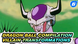 Dragon Ball Villain Transformation Compilation! | Compilation_6