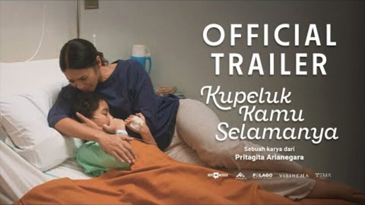Kupeluk Kamu Selamanya - Trailer Resmi