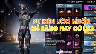 PUBG MOBILE | SỰ KIỆN ƯỚC MUỐN CỦA HÒM ĐỒ CỔ ĐIỂN QUAY M4 BĂNG DỄ HAY LÀ CÚ LỪA THẾ KỶ