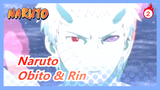 [Naruto] Obito & Rin --- Menciptakan Dunia Dimana Aku Bisa Tinggal Bersamamu_2