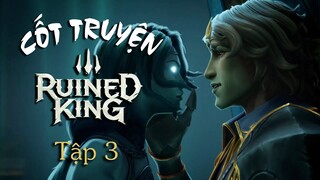 Cốt Truyện Ruined King - Phần 3: Bí Mật của Viego