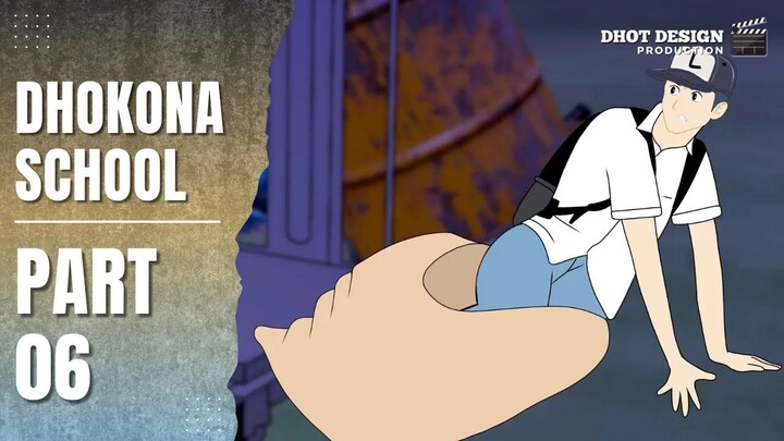 DHOKONA SCHOOL PART 6 - Drama Animasi