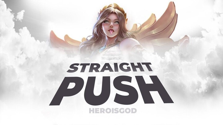 STRAIGHT PUSH heroisgod MLBB