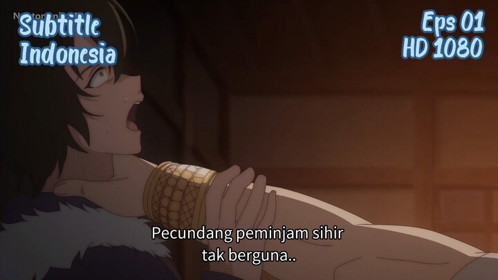 Eps 01 Lent Peminjam Sihir Rank S dibuang Party dianggap Lemah dan Beban Party