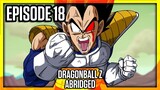 Dragon Ball Z Abridged Episode 18 (TeamFourStar)
