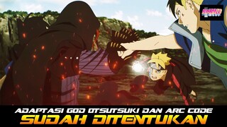 ADAPTASI GOD OTSUTSUKI DAN ARC CODE SUDAH DITENTUKAN