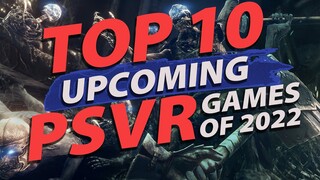 Top 10 Upcoming PlayStation VR Games | PSVR in 2022