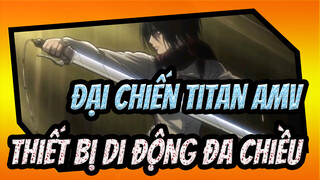 [Đại chiến Titan AMV] Đây chính là thiết bị di động đa chiều / Beat Hòa Âm