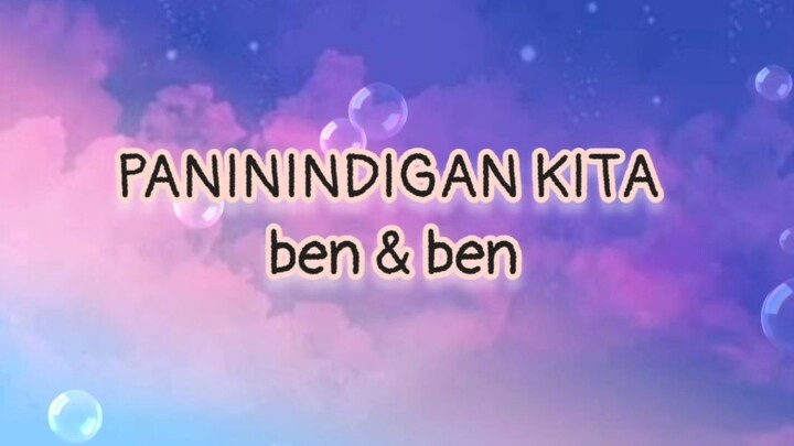 Paninindigan kita | Ben & Ben