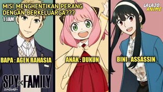 BERKELUARGA DEMI KEDAMAIAN DUNIA?? |SPY X FAMILY| ALUR CERITA FULL 1 JAM