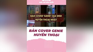 Bản cover Genie huyền thoại dreamhigh iu suzy kimsoohyun taecyeon phimhanquoc kdrama genie koreandrama phimhan coversong