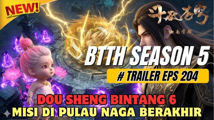 Battle Through The Heavens Season 5 Episode 204 SUB Indo Terbaru