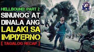 HELLBOUND: PART 2 | SINUNOG AT DINALA ANG LALAKI SA IMPIYERNO | Tagalog Movie Recap December 17 2021