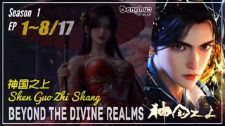 Beyond The Divine Realms Season 1 Ep 1 ~ 8 神国之上  Shen Guo Zhi Shang | Donghua 1080 Sub Indo