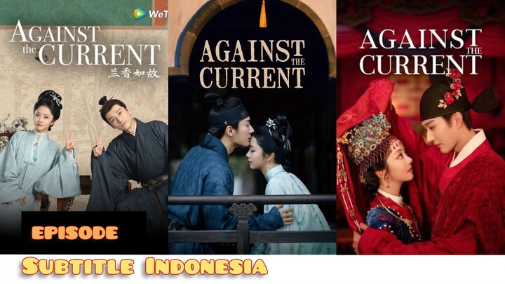 4gain5t the Current (2026) - Episode 15 (Subtitle Indonesia)
