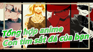 [Tổng hợp anime/Mashup] Con tim sắt đá của bạn có thay đổi khi bạn tuyệt vọng không?