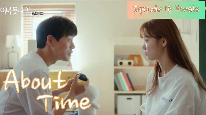 About Time Episode 16 (Finale) Tagalog Dubbed