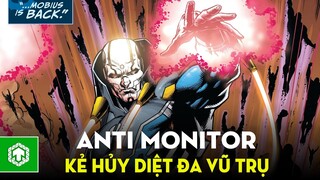 Anti Monitor - Kẻ Hủy Diệt Đa Vũ Trụ | Đào Bới Comic | Ten Tickers