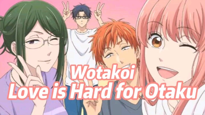 Anime Wotakoi Love is Hard for Otaku
