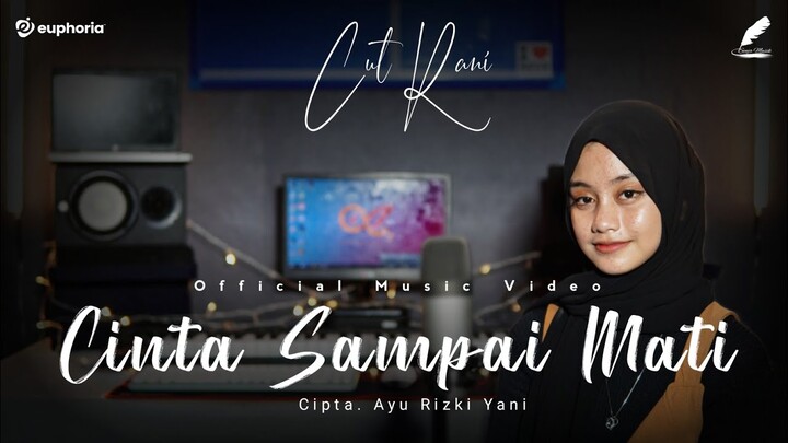 Cut Rani - Cinta Sampai Mati (Official Music Video)