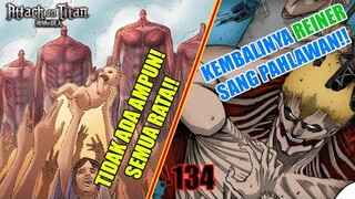 Bikin Merinding & Menakutkan..!! Sekarang Lo Nyesel kan?.. [Chapter 134 Attack on Titan]