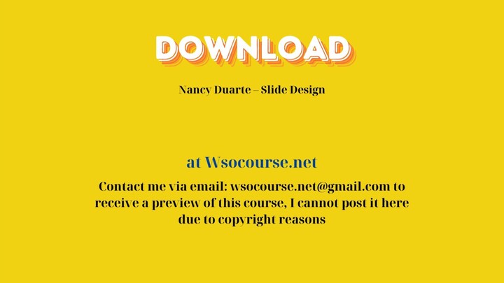 Nancy Duarte – Slide Design – Free Download Courses