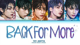 TXT, ANITTA Back For More Lyrics (Color Coded Lyrics)