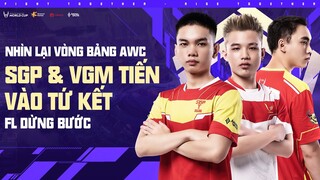 NHÌN LẠI VÒNG BẢNG AWC 2021 - SGP, VGM THẲNG TIẾN TỨ KẾT, FL DỪNG CHÂN ĐÁNG TIẾC