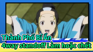 [Thành Phố Bí Ẩn 3 ngõ cụt] Làm hoặc chết