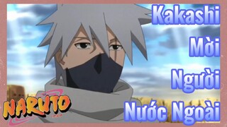 Kakashi Mời Người Nước Ngoài