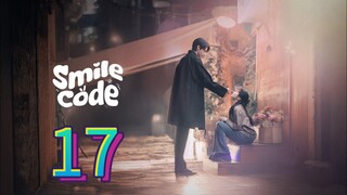 🇨🇳 EP17: Smile Code (Eng Sub)