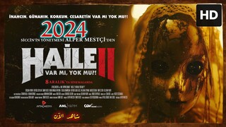 Haile 2 [Arabic] 2024 مدبلجة عربية