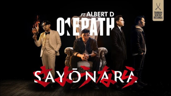 ONE PATH ft. ALBERT D - SAYONARA (Official Music Video)
