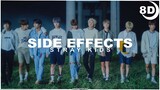 [8D] Stray Kids(스트레이 키즈) - SIDE EFFECTS | BASS BOOSTED CONCERT EFFECT 8D | USE HEADPHONES 🎧