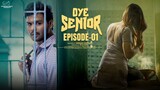 Oye Senior || Episode - 1 || Prem Ranjith || Mounica Baavireddi || Infinitum Media