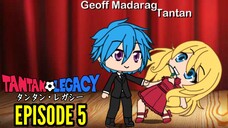 Gacha Life Series | Tantan Legacy (Episode 5)