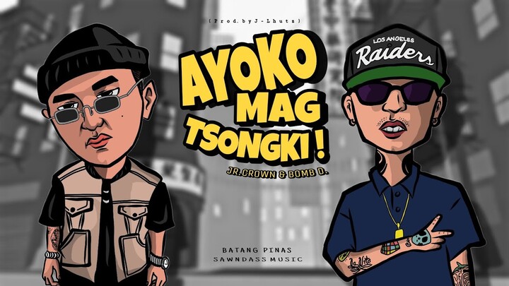 AYOKO MAG TSONGKI - Jr Crown & Bomb D. (Official Lyric Video) [Prod. By J-Lhutz]