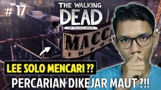 PENCARIAN LEE YANG DIKEJAR MAUT ??! - THE WALKING DEAD SEASON 1 #17 MALAYSIA