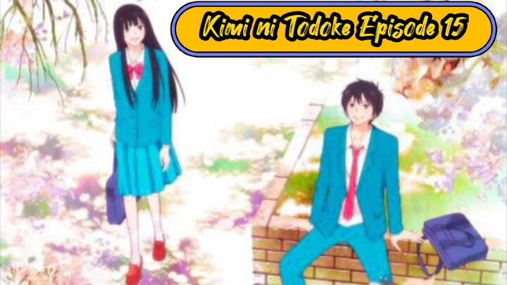 Kimi ni Todoke Episode 15