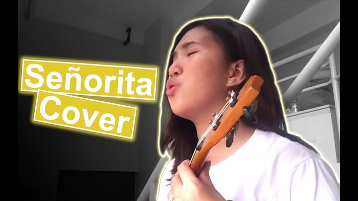 Señorita Ukulele Cover- (c) Shawn Mendes and Camila Cabello